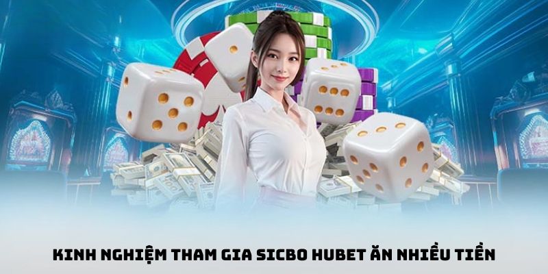 Bỏ túi một số phương pháp đánh sicbo ăn nhiều thưởng