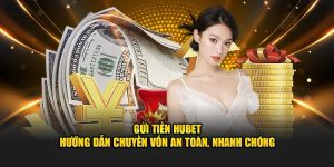 gửi tiền hubet