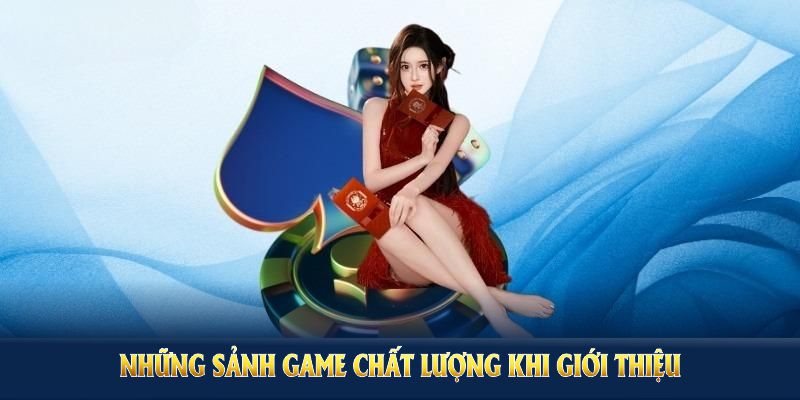 Những sảnh game chất lượng khi giới thiệu về chúng tôi HUBET